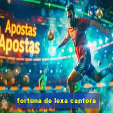 fortuna de lexa cantora